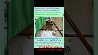 Surgeon Commander Diviya Gautam assumes command of INHS Kalyani competentedu shorts education [upl. by Wynne]