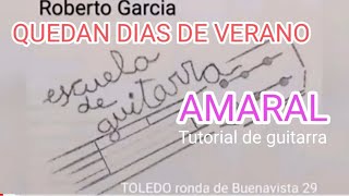 QUEDAN DIAS DE VERANO Amaral letra con acordes tutorial de guitarra [upl. by Irmine]