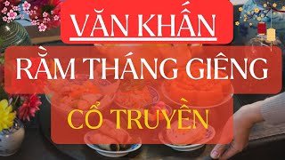 Mẫu văn khấn rằm tháng giêng cổ truyền  Tết Nguyên Tiêu Tết Thượng Nguyên [upl. by Coonan910]