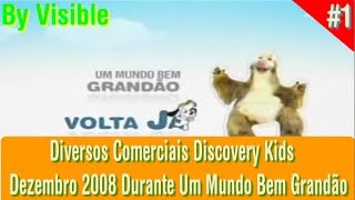 1 Diversos Intervalos Discovery Kids Dezembro 2008 Durante Um Mundo Bem Grandão RARO [upl. by Donaugh]