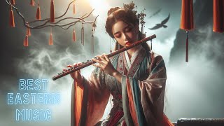 Tranquil Eastern Melodies  flute Relaxing Music for Mind amp Soul  Most Powerful amp Beautiful Music [upl. by Enihpets]