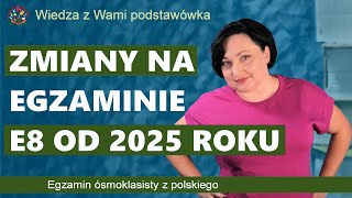 Egzamin ósmoklasisty z polskiego 2025  zmiany [upl. by Weinrich]