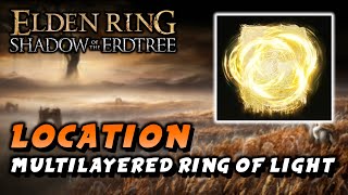 Elden Ring  Multilayered Ring Of Light Location Incantation Shadow Of The Erdtree DLC [upl. by Bluhm]