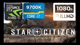 Star Citizen  1080P  i79700K  RTX 3060 Ti  32GB RAM [upl. by Orland488]