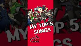 My Top 5 Persona 4 Arena Ultimax songs [upl. by Yrrak]