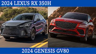 2024 Lexus RX 350h Vs 2024 Genesis GV80 detail Comparison [upl. by Hsac]