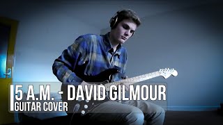 5 AM  David Gilmour  Cover [upl. by Jaworski]