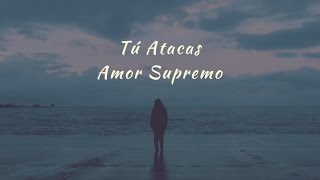 Carla Morrison  Tú atacas letra [upl. by Ermengarde915]