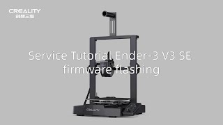 Service Tutorial Ender 3 V3 SE firmware flashing [upl. by Karim970]