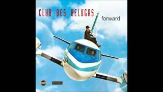 Club des Belugas  Forward [upl. by Ricky452]