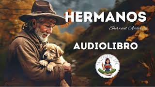 Hermanos AUDIOLIBRO COMPLETO de Sherwood Anderson [upl. by Abramo751]