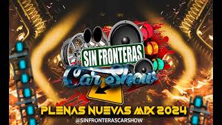 MIX DE PLENAS PEGADAS 2024 PANAMÁ BY SIN FRONTERAS CAR SHOW  DJ NOVA [upl. by Nylkaj]