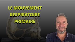 Le Mouvement Respiratoire Primaire  Concept ostéopathique [upl. by Niamor]