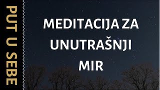 Vođena meditacija za unutrašnji mir  PUT U SEBE  Zdravlje [upl. by Liuqa]