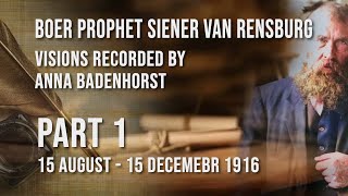 Boer Prophet Siener van Rensburg  Visions recorded by Anna Badenhorst  Part 1 [upl. by Wrdna]