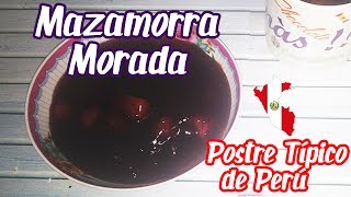 MAZAMORRA MORADA ♦ Postre Peruano ♦ Cocinando en Casa [upl. by Ealasaid792]