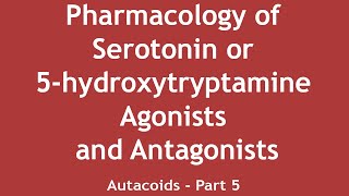 Pharmacology of Serotonin or 5hydroxytryptamine Agonists and Antagonists Autacoids Part 5 [upl. by Servais]