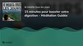 15 minutes pour booster votre digestion  Méditation Guidée [upl. by Darryn]