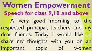 Women Empowerment speech in English  Speech on Women Empowerment for Higher Secondary students [upl. by Solange848]