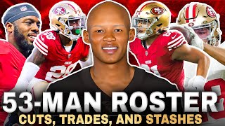 49ers FULL 53Man Roster Projection  CUTS TRADES PS Stashes  Kruegers Breakdown [upl. by Cimbura]