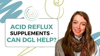 Acid Reflux Supplements – Can DGL Help [upl. by Yelrac]