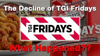 The Decline of TGI FridaysWhat Happened [upl. by Nyliret]