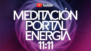 🙏 Abre PORTAL 11 11 MEDITACION 1111 RITUALES para MANIFESTAR Alineacion Energia [upl. by Koziara]