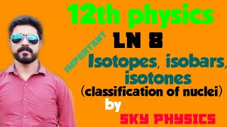 Isotopes isobars and isotones  classification of nuclei  Ln 8  STD 12 physics  Tamil [upl. by Montagna]