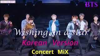 BTS quotWishing on a starquot KoreanVer HangulSub 日本語字幕 ConcertMix MV [upl. by Killam912]