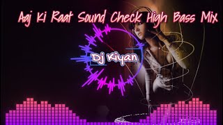 Dj Sarzen Aaj Ki Raat Sound Check  Tabla High Bass Mix  Dj Vijay Remix  Itskiyan07 [upl. by Terris]