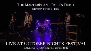 The MasterPlan  Roisín Dubh  Black Rose A Rock Legend Live Cover at October Nights Festival [upl. by Curley]