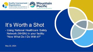 Its Worth a Shot Session 118 Using National Healthcare Safety Network NHSN in Your Facility [upl. by Elyagiba]