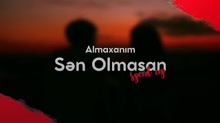 Almaxanım  Sən Olmasan Speed up [upl. by Sugirdor]