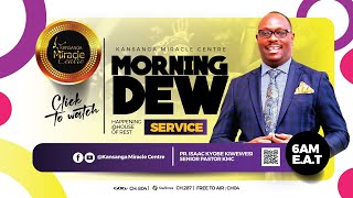 MORNING DEW SERVICE WITH PR ISAAC KYOBE KIWEWESI  4TH JUNE 2024 [upl. by Archambault543]