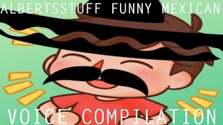 AlbertsStuff funny Mexican voice amp Spanish speaking compilation [upl. by Annaihr]