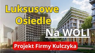 Inwestycja Noho One w Warszawie  Powstanie Luksusowe Osiedle na Warszawskiej Woli [upl. by Eleaffar]