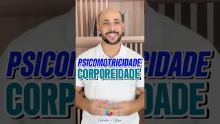 Qual a relação entre PSICOMOTRICIDADE e CORPOREIDADE psicomotricidade corporeidade motricidade [upl. by Kho11]