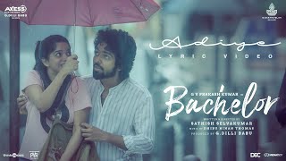 Bachelor  Adiye Lyric Video  GV Prakash Kumar  Dhibu Ninan Thomas  Sathish  G Dilli Babu [upl. by Aleek]