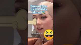 akhirnya Fauzana merespon tnggapan nikmir😱funnyyoutubeshortstrendingyoutubeytshortsfauzanafyp [upl. by Eadwine952]