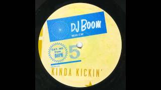 DJ Boom  Kinda Kickin [upl. by Wharton90]