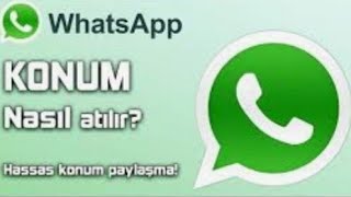 WhatsApp ta Konum Paylaşmak Apple ve Androidikiside  Nasıl konum atılır [upl. by Hershel]