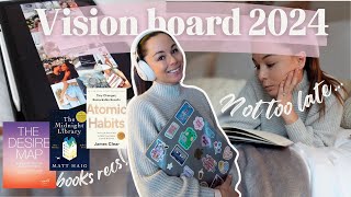 VISION BOARD 2024  NOT TOO LATE Goals setting visualisation  books recommendations [upl. by Adnomar258]