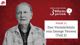 Das Vermächtnis von George Verwer Teil 2  Menschen Länder Emotionen – 3 Milliarden gute Gründe [upl. by Jordain918]