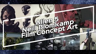 Alien 5 Neill Blomkamp Film Concept Art [upl. by Ueik258]