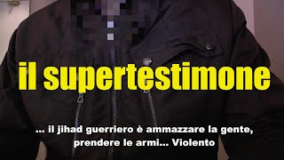 Il supertestimone quotCosì la jihad islamica avanza nelle carceri italianequot [upl. by Macintyre]