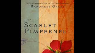 The Scarlet Pimpernel by Baroness E Orczy  Full Audiobook [upl. by Anaytat]