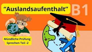 Deutsch lernen B1Mündliche Prüfung  Auslandsaufenthalt [upl. by Llehsor]