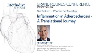 W Winters Lectureship Inflammation in Atherosclerosis  a Translational Journey Peter Libby MD [upl. by Aerdnaed]