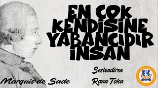 En Çok Kendisine Yabancıdır İnsan  Marquis De Sade Sesli Kitap Tek Parça Rana Toka [upl. by Oinafipe]