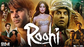 Roohi Full Movie  Rajkummar Rao  Janhvi Kapoor  Varun Sharma  Sarita Joshi  Review amp Facts [upl. by Kati]